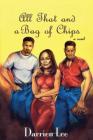 All That and a Bag of Chips By Darrien Lee Cover Image