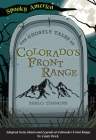 The Ghostly Tales of Colorado's Front Range By Shelli Timmons Cover Image