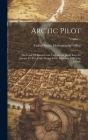 Arctic Pilot: The Coast Of Russia From Voriema Or Jacob River In Europe To East Cape, Bering Strait, Including Off-lying Islands; Vo Cover Image