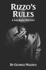 Rizzo's Rules: A Lou Rizzo Mystery By George Mazzeo Cover Image