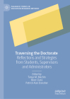 Traversing the Doctorate: Reflections and Strategies from Students, Supervisors and Administrators (Palgrave Studies in Education Research Methods) By Tanya M. Machin (Editor), Marc Clarà (Editor), Patrick Alan Danaher (Editor) Cover Image