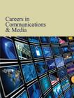 Careers in Communications & Media: Print Purchase Includes Free Online Access (Careers S) Cover Image