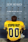 Stupid Fast By Geoff Herbach Cover Image
