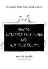 How to influence your human and win their friends By Melody Prado Cover Image