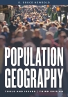 Population Geography: Tools and Issues, Third Edition By K. Bruce Newbold Cover Image