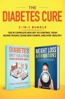 The Diabetes Cure: 2-in-1 Bundle: Diabetes Diet Solution + Weight Loss Affirmations- The #1 Complete Box Set to Control Your Blood Sugar, By Field Cheryl Cover Image