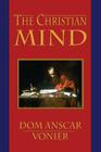 The Christian Mind By Anscar Vonier Cover Image