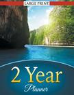 2 Year Planner (LARGE PRINT) By Speedy Publishing LLC Cover Image