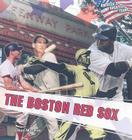 The Boston Red Sox (America's Greatest Teams) By Sloan MacRae Cover Image