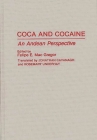 Coca and Cocaine: An Andean Perspective (Contributions in Military Studies #37) By Felipe Mac Gregor (Editor) Cover Image