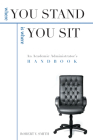 Where You Stand Is Where You Sit: An Academic Administrator's Handbook Cover Image