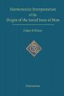 Hermeneutic Interpretation of the Origin of the Social State of Man By Antoine Fabre D'Olivet, Nayan Louise Redfield (Translator) Cover Image