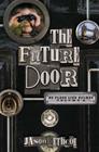 The Future Door: 2 (No Place Like Holmes #2) Cover Image