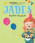 Jade's Puppy Pileup! By Avenue a Cover Image