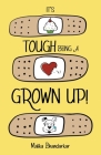 It's Tough Being A Grown Up! Cover Image
