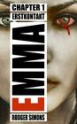 Emma: Chapter 1 - Erstkontakt - Der erste Teil der Horrorthriller-Reihe über Labor Experimente an Kindern. ( Psychothriller Cover Image