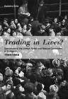 Trading in Lives?: Operations of the Jewish Relief and Rescue Committee in Budapest, 1944-1945 By Szabolcs Szita, Sean Lambert (Translator) Cover Image