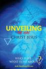 Unveiling the Man Christ Jesus: Who is He, What is He About? By Nanchang Chirman Audu Cover Image