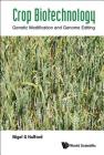 Crop Biotechnology: Genetic Modification and Genome Editing Cover Image