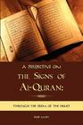 A perspective on the Signs of Al-Quran: through the prism of the heart By Saeed Malik Cover Image