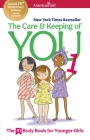 The Care and Keeping of You 1: The Body Book for Younger Girls (American Girl® Wellbeing) By Valorie Schaefer Cover Image
