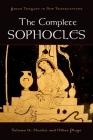 The Complete Sophocles, Volume II: Electra and Other Plays (Greek Tragedy in New Translations) Cover Image