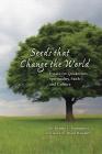 Seeds that Change the World: Essays on Quakerism, Spirituality, Faith and Culture By Debbie L. Humphries, Diane Randall (Foreword by) Cover Image