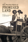  The Prairie West as Promised Land By R. Douglas Francis (Editor), Chris Kitzan (Editor) Cover Image
