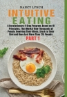 Intuitive Eating: A Revolutionary 4-Step Program, Based on 10 Principles, That Works! How Thousands of People, Rewiring Their Minds, Stu Cover Image