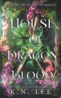 House of Dragon Blood By K. N. Lee Cover Image