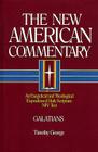 Galatians: An Exegetical and Theological Exposition of Holy Scripture (The New American Commentary #30) By Timothy George Cover Image