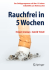 Rauchfrei in 5 Wochen: Das Erfolgsprogramm Seit Über 15 Jahren: Selbsthilfe Zum Nichtrauchen Cover Image