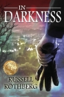In Darkness By Russell Rothberg Cover Image