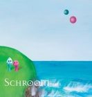 Schroom: Plays By Jnr, Jill Robb (Illustrator) Cover Image
