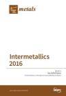 Intermetallics 2016 By Ana Sofia Ramos (Guest Editor) Cover Image