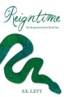 Reigntime: Book One in the Reigntime Series Cover Image