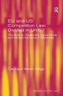 EU and US Competition Law: Divided in Unity?: The Rule on Restrictive Agreements and Vertical Intra-brand Restraints (Markets and the Law) By Csongor István Nagy Cover Image
