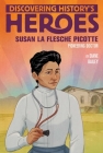 Susan La Flesche Picotte: Discovering History's Heroes (Jeter Publishing) By Diane Bailey Cover Image