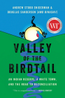 Valley of the Birdtail: An Indian Reserve, a White Town, and the Road to Reconciliation Cover Image