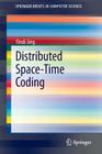 Distributed Space-Time Coding (Springerbriefs in Computer Science) Cover Image