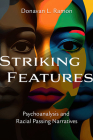 Striking Features: Psychoanalysis and Racial Passing Narratives (Voices of the African Diaspora) Cover Image