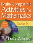 Brain-Compatible Activities for Mathematics, Grades K-1 By David A. Sousa Cover Image