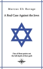 A real case against the jews By Marcus Eli Ravage Cover Image