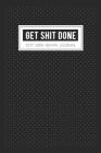 Get Shit Done: Dot Grid Graph Paper a Dotted Matrix and Sketch Book for Design Calligraphy (Black Cover) By Bg Publishing Cover Image