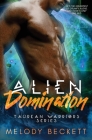Alien Domination By Melody Beckett Cover Image