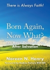 Born Again, Now What?: Ten Basic Things To Do After Salvation Cover Image