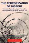 The Terrorization of Dissent: Corporate Repression, Legal Corruption, and the Animal Enterprise Terrorism Act Cover Image
