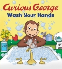 Curious George: Wash Your Hands Cover Image