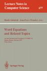 Word Equations and Related Topics: Second International Workshop, Iwwert '91, Rouen, France, October 7-9, 1991. Proceedings (Lecture Notes in Computer Science #677) Cover Image