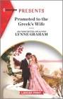 Promoted to the Greek's Wife: An Uplifting International Romance By Lynne Graham Cover Image